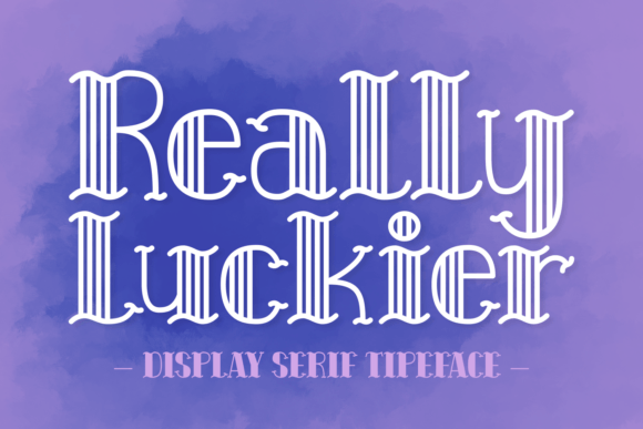 Really Luckier: A Unique Display Font for Marketers